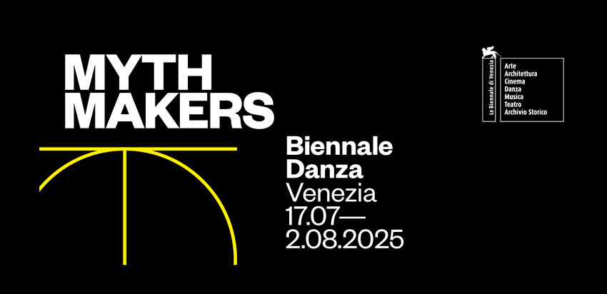 BIENNALE 2025: 19. FESTIVAL INTERNAZIONALE DI DANZA CONTEMPORANEA